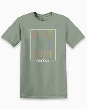 Different Not Less Tee-Sage-Neurodiversity, ADHD & Autism Awareness & Acceptance T-Shirt by Daily Bloom