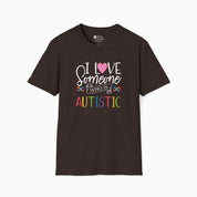Autism T-Shirt By Daily Bloom I Love Someone Who Is Autistic Tee Dark Chocolate / S