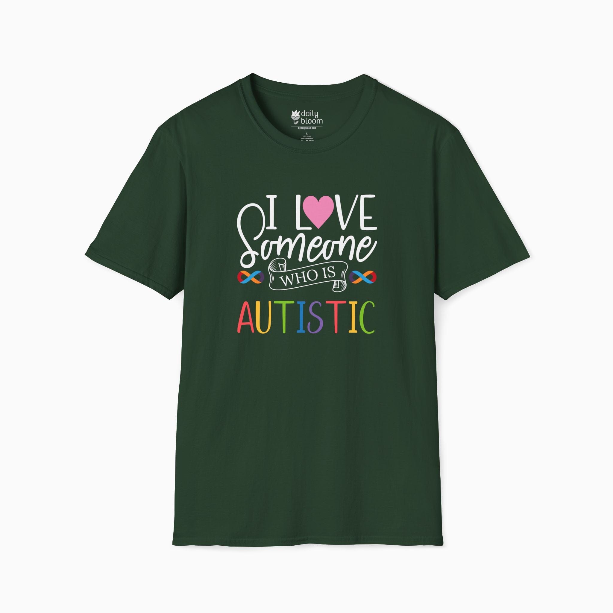 Autism T-Shirt By Daily Bloom I Love Someone Who Is Autistic Tee Forest Green / S