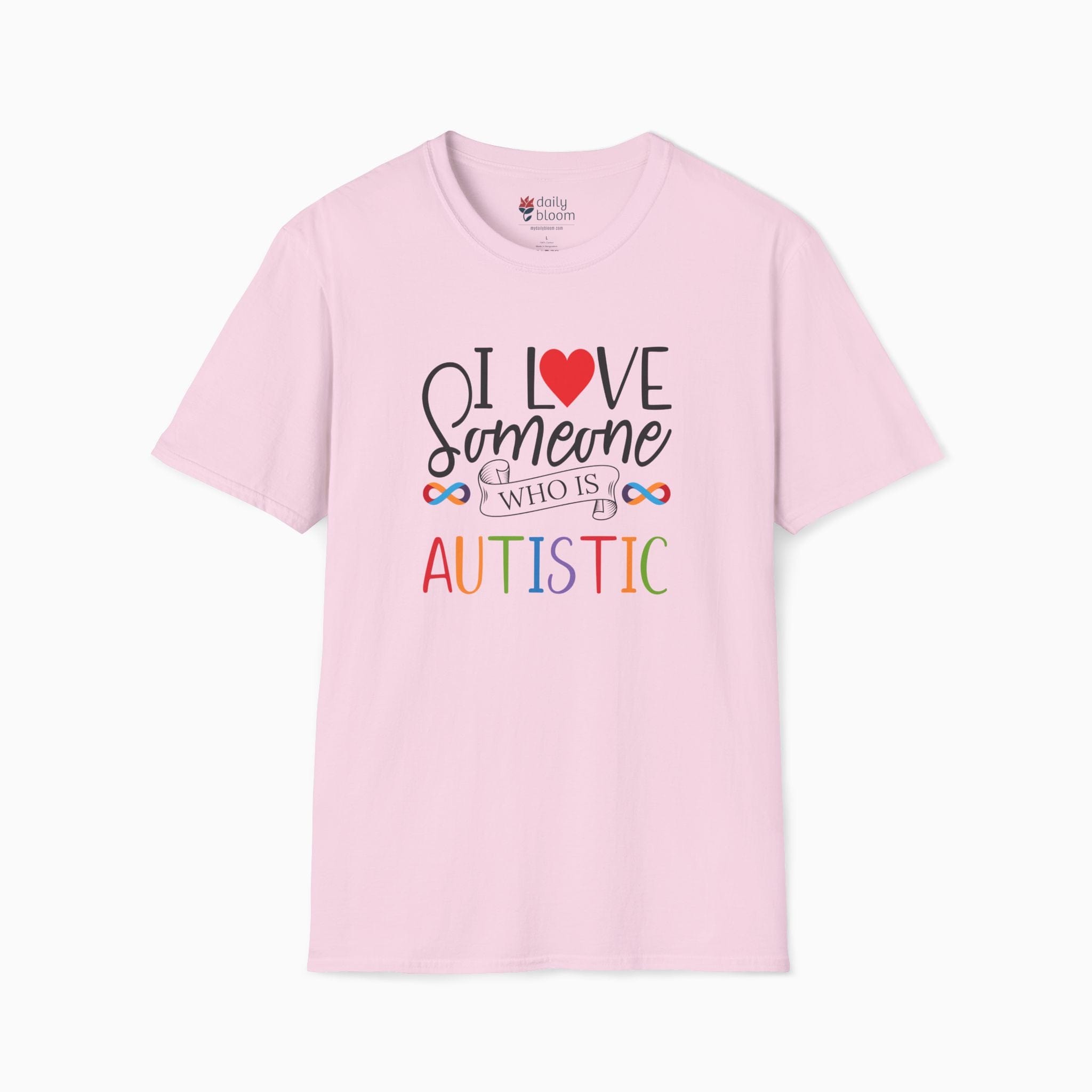 Autism T-Shirt By Daily Bloom I Love Someone Who Is Autistic Tee Light Pink / S