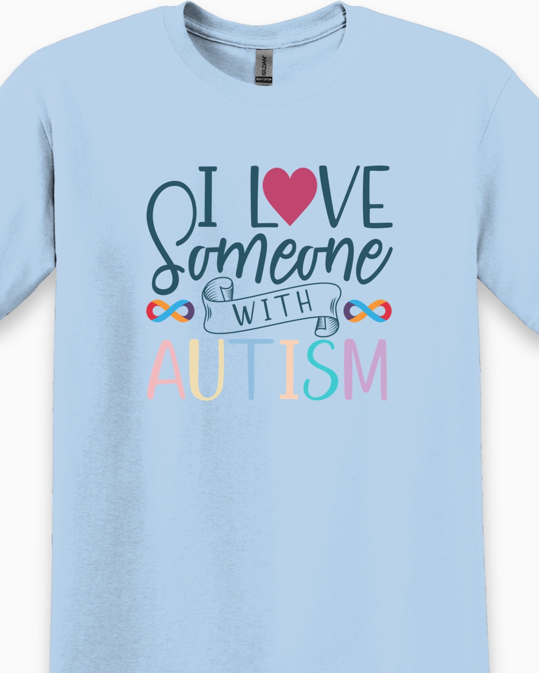 I Love Someone With Autism Tee-Neurodiversity, ADHD & Autism Awareness & Acceptance T-Shirt by Daily Bloom