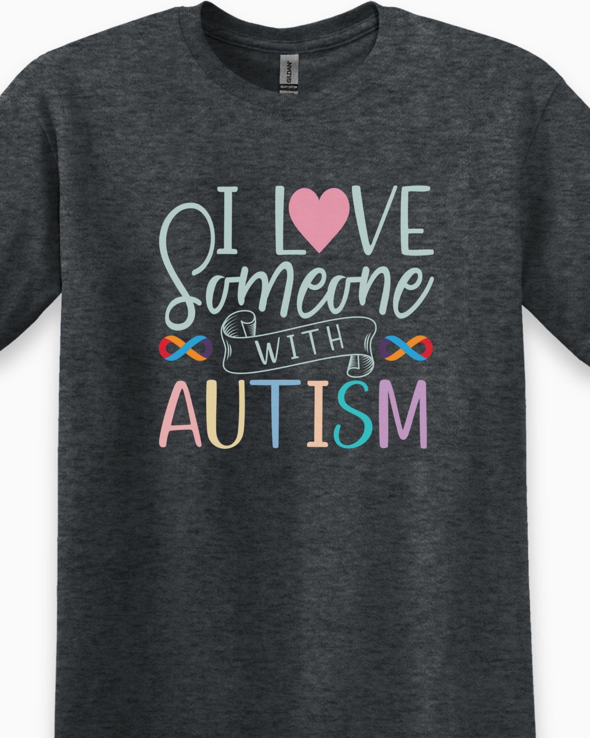 I Love Someone With Autism Tee-Neurodiversity, ADHD & Autism Awareness & Acceptance T-Shirt by Daily Bloom