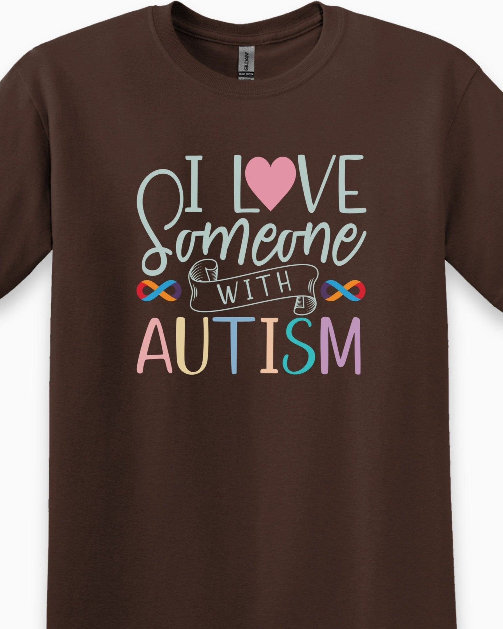Autism T-Shirt - I Love Someone With Autism Tee - Daily Bloom