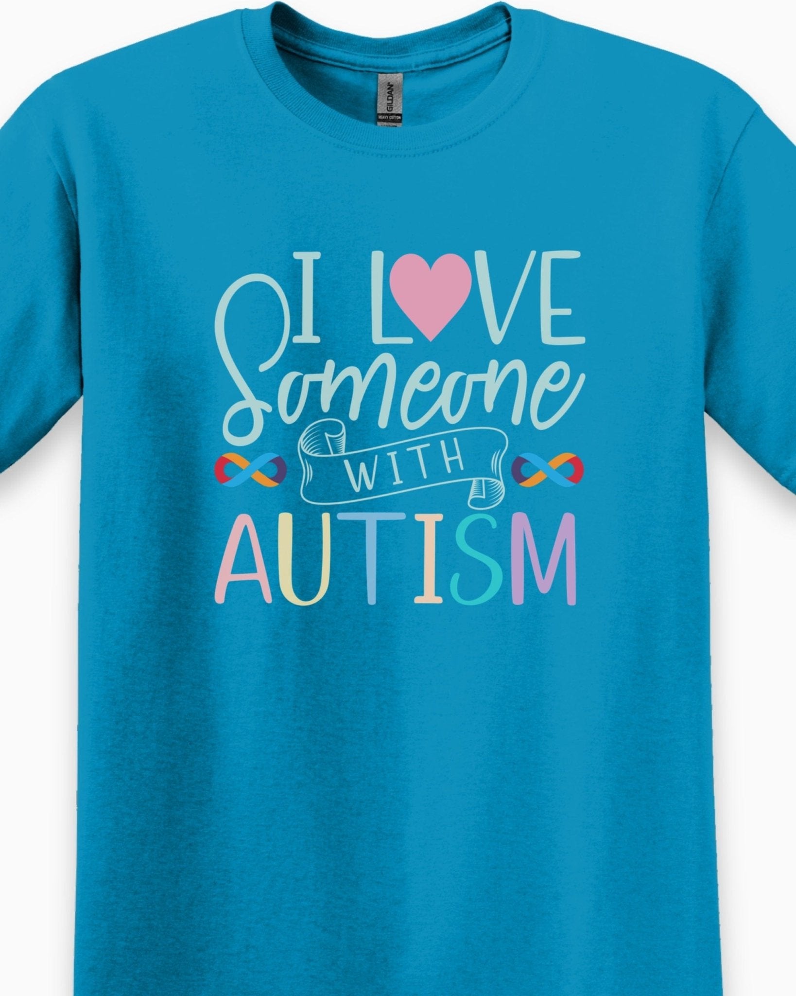 Autism T-Shirt - I Love Someone With Autism Tee - Daily Bloom