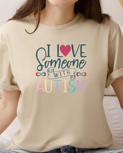 I Love Someone With Autism Tee-Neurodiversity, ADHD & Autism Awareness & Acceptance T-Shirt by Daily Bloom