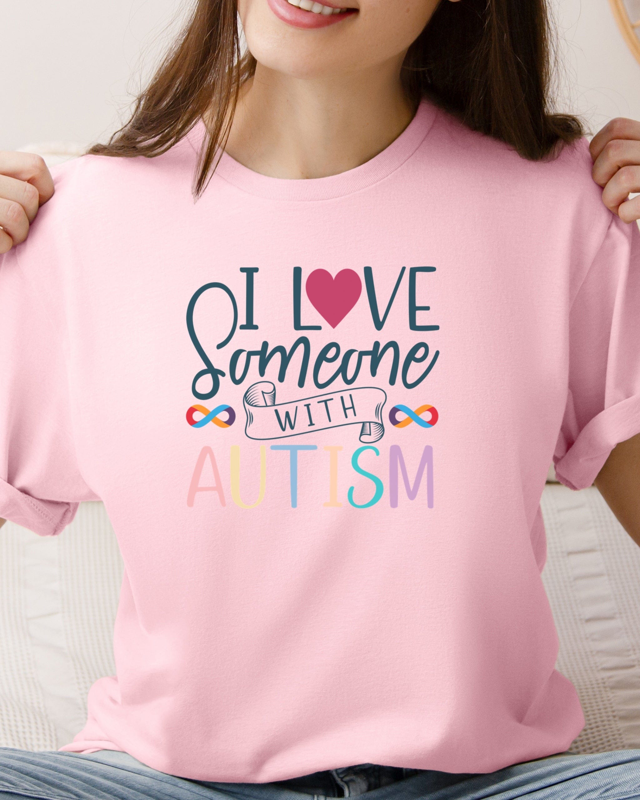 I Love Someone With Autism Tee-Neurodiversity, ADHD & Autism Awareness & Acceptance T-Shirt by Daily Bloom