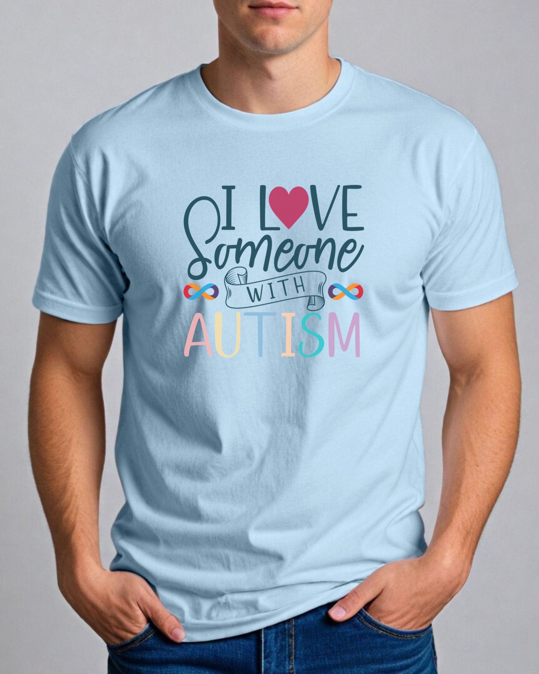 I Love Someone With Autism Tee-Neurodiversity, ADHD & Autism Awareness & Acceptance T-Shirt by Daily Bloom
