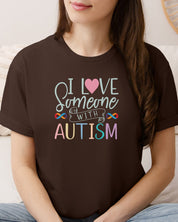 I Love Someone With Autism Tee-Neurodiversity, ADHD & Autism Awareness & Acceptance T-Shirt by Daily Bloom