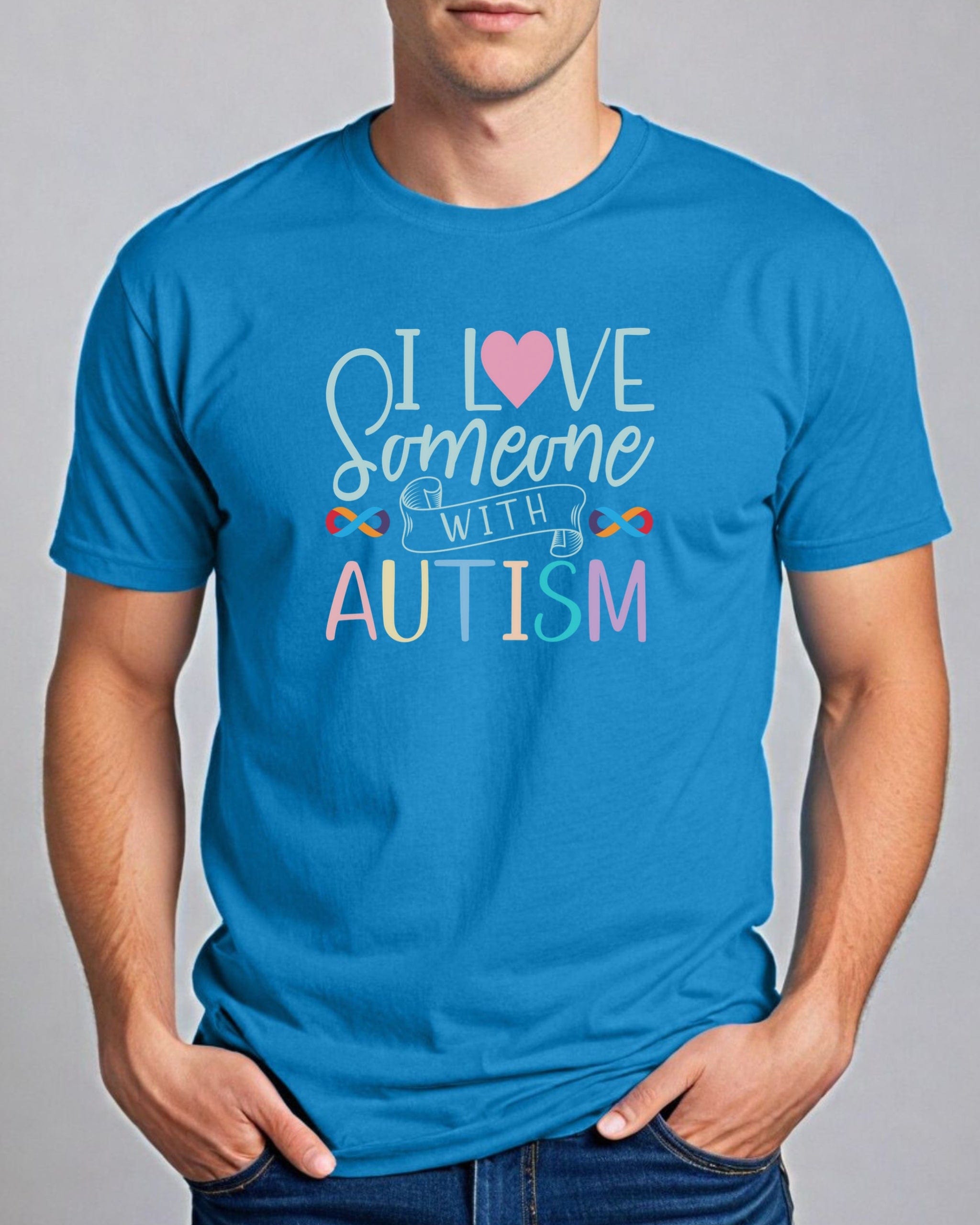 I Love Someone With Autism Tee-Neurodiversity, ADHD & Autism Awareness & Acceptance T-Shirt by Daily Bloom