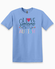 I Love Someone With Autism Tee-Carolina Blue-Neurodiversity, ADHD & Autism Awareness & Acceptance T-Shirt by Daily Bloom