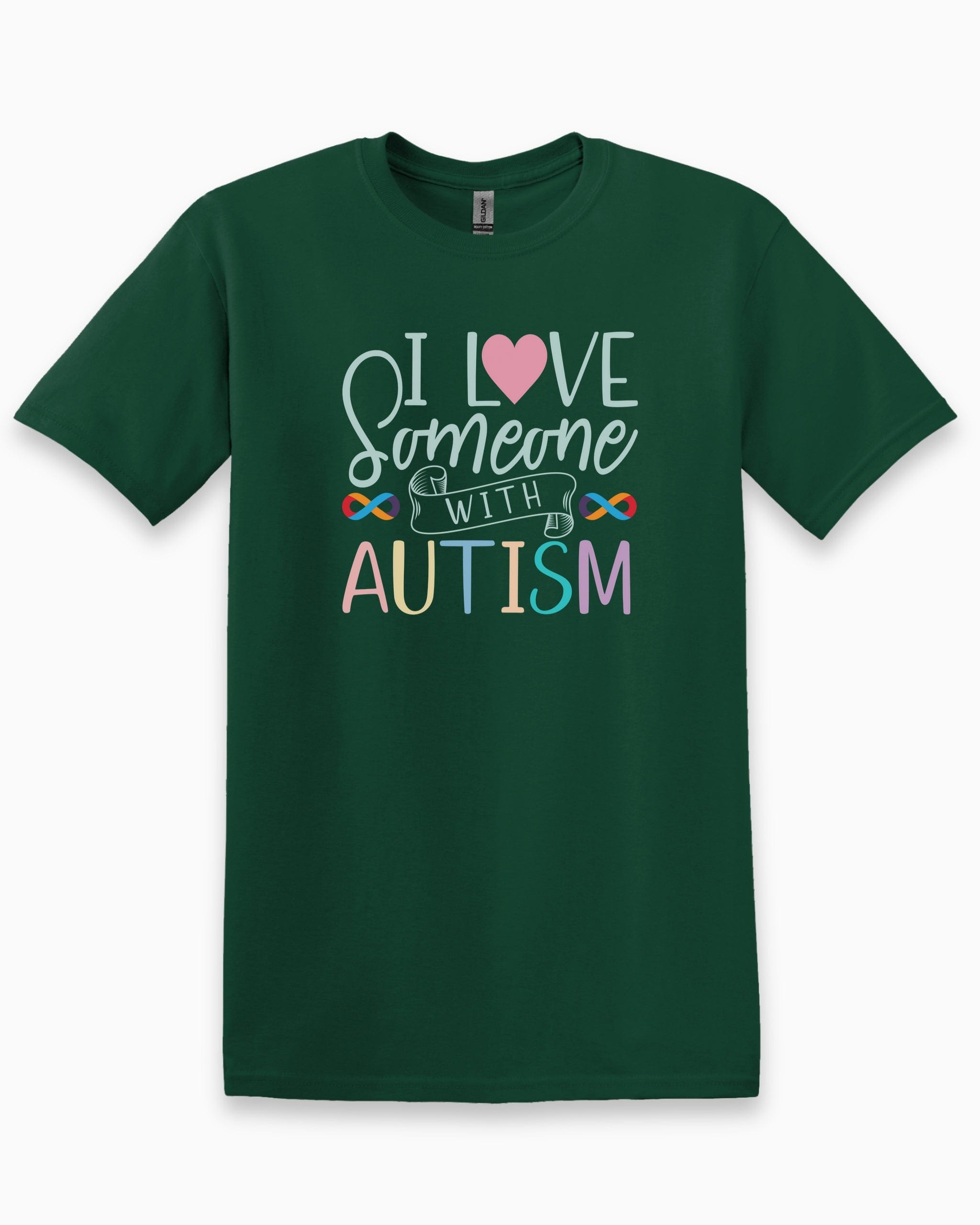 I Love Someone With Autism Tee-Forest Green-Neurodiversity, ADHD & Autism Awareness & Acceptance T-Shirt by Daily Bloom