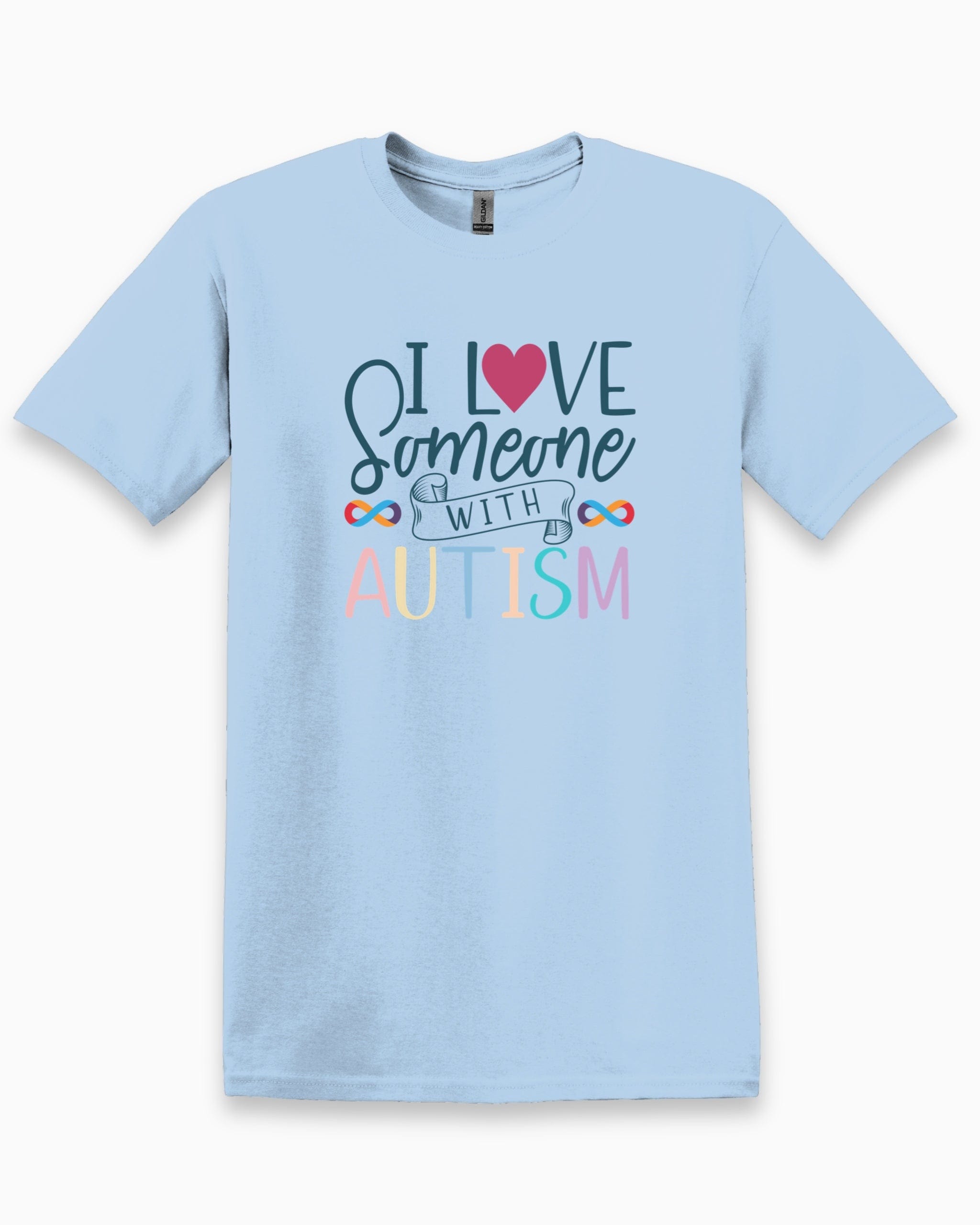 I Love Someone With Autism Tee-Light Blue-Neurodiversity, ADHD & Autism Awareness & Acceptance T-Shirt by Daily Bloom