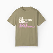 Autism T-Shirt By Daily Bloom I'm Autistic and I Love Unconditionally Comfort Colors Tee Khaki / S