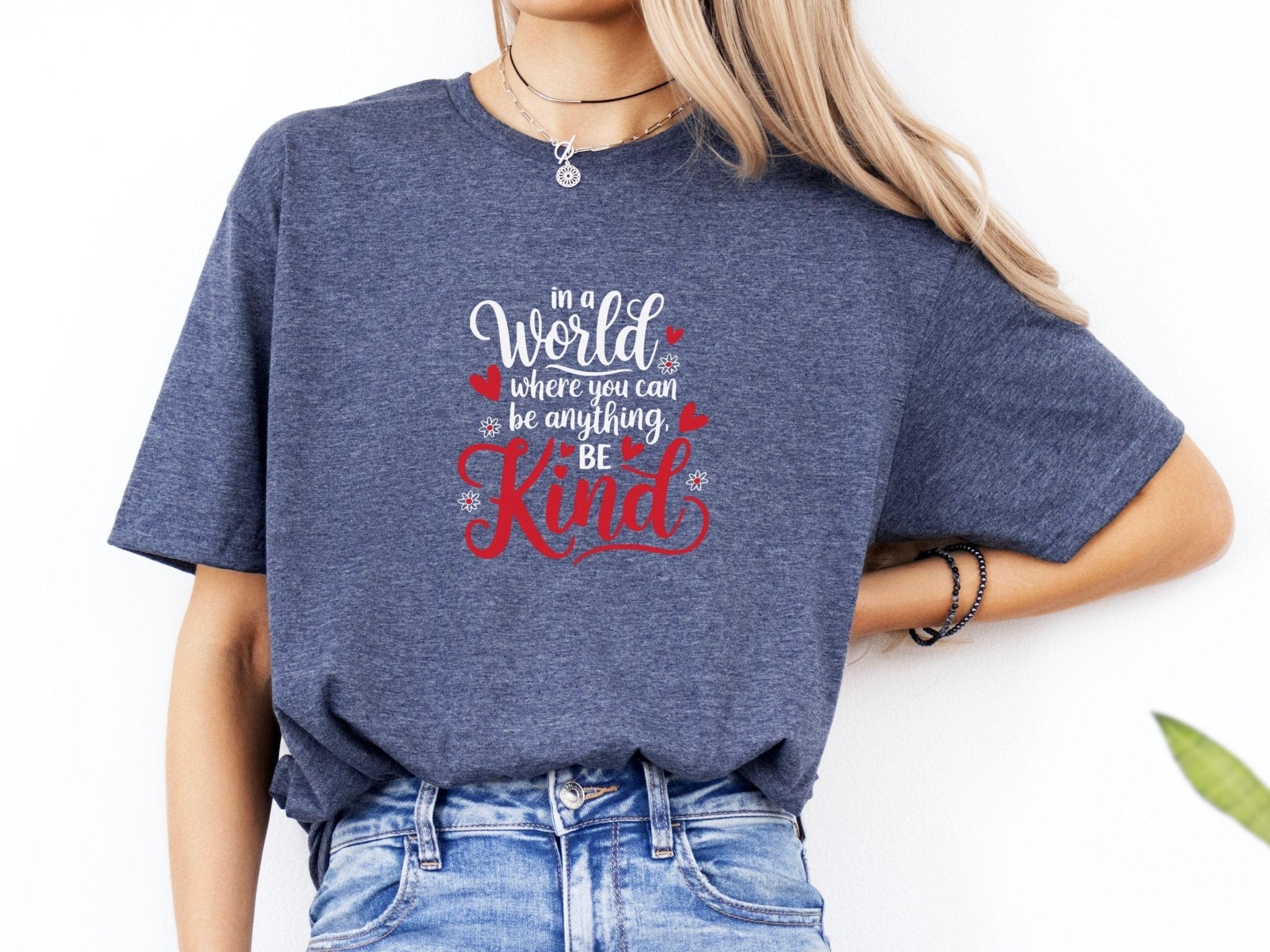 Autism T-Shirt - In A World Where You Can Be Anything Be Kind Tee - Daily Bloom