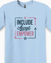 Include Accept Empower Tee-Neurodiversity, ADHD & Autism Awareness & Acceptance T-Shirt by Daily Bloom