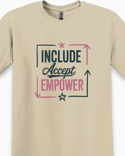Include Accept Empower Tee-Neurodiversity, ADHD & Autism Awareness & Acceptance T-Shirt by Daily Bloom