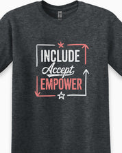 Include Accept Empower Tee-Neurodiversity, ADHD & Autism Awareness & Acceptance T-Shirt by Daily Bloom