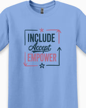 Include Accept Empower Tee-Neurodiversity, ADHD & Autism Awareness & Acceptance T-Shirt by Daily Bloom