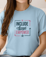 Include Accept Empower Tee-Neurodiversity, ADHD & Autism Awareness & Acceptance T-Shirt by Daily Bloom