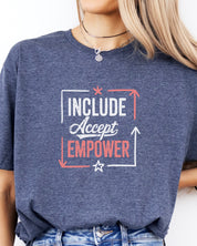 Include Accept Empower Tee-Neurodiversity, ADHD & Autism Awareness & Acceptance T-Shirt by Daily Bloom