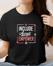 Include Accept Empower Tee-Neurodiversity, ADHD & Autism Awareness & Acceptance T-Shirt by Daily Bloom