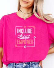 Include Accept Empower Tee-Neurodiversity, ADHD & Autism Awareness & Acceptance T-Shirt by Daily Bloom