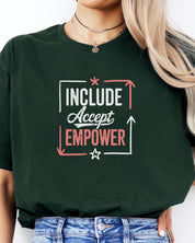 Include Accept Empower Tee-Neurodiversity, ADHD & Autism Awareness & Acceptance T-Shirt by Daily Bloom