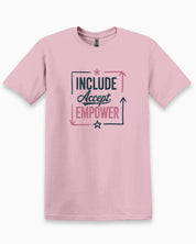 Include Accept Empower Tee-Light Pink-Neurodiversity, ADHD & Autism Awareness & Acceptance T-Shirt by Daily Bloom