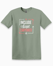Include Accept Empower Tee-Sage-Neurodiversity, ADHD & Autism Awareness & Acceptance T-Shirt by Daily Bloom