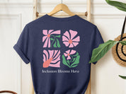 Inclusion Blooms Here Tee-Neurodiversity, ADHD & Autism Awareness & Acceptance T-Shirt by Daily Bloom