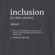 Autism T-Shirt By Daily Bloom Inclusion Definition - Southern Style Tee