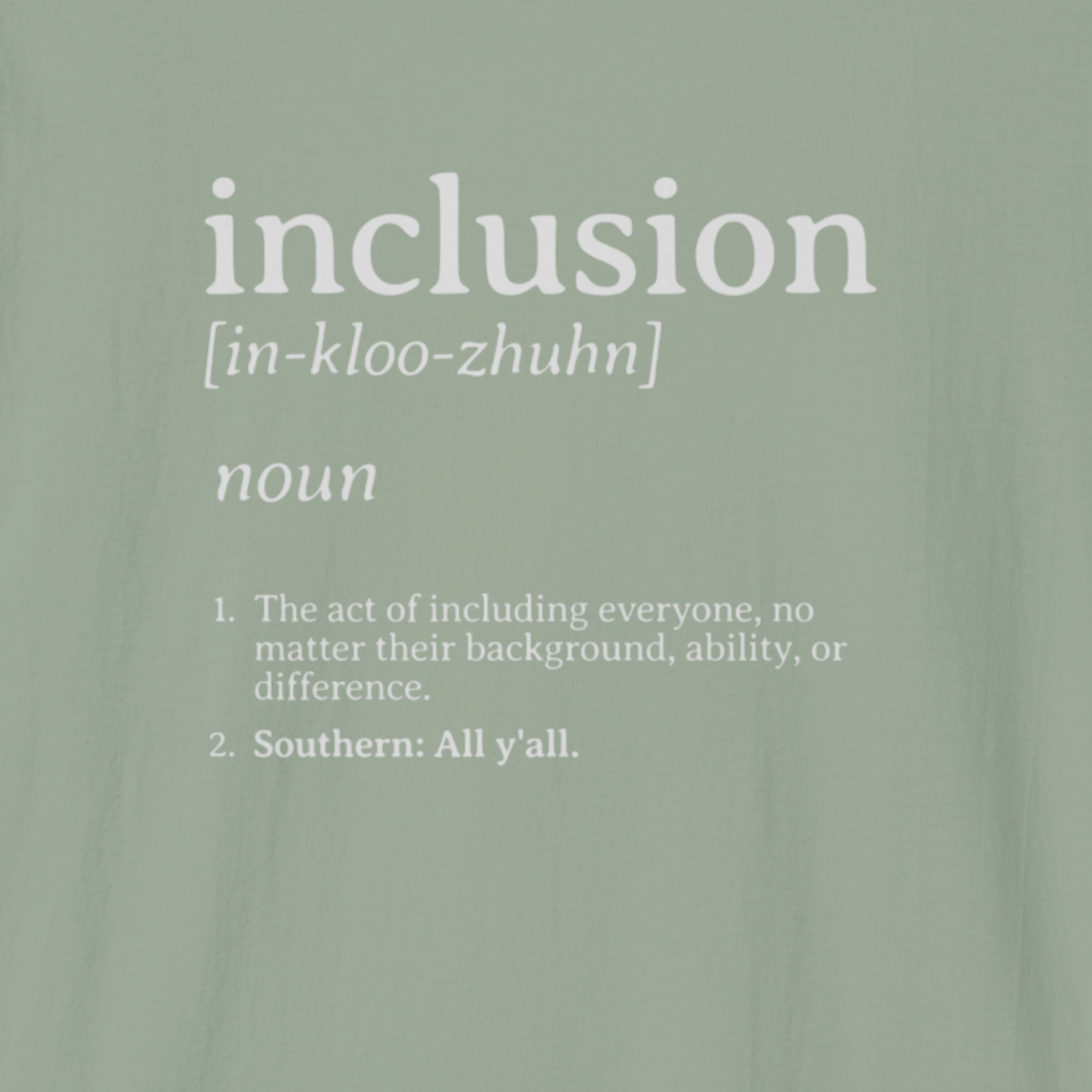 Autism T-Shirt By Daily Bloom Inclusion Definition - Southern Style Tee