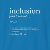 Autism T-Shirt By Daily Bloom Inclusion Definition - Southern Style Tee