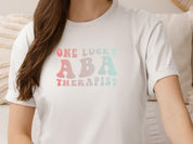 One Lucky ABA Therapist Tee-Neurodiversity, ADHD & Autism Awareness & Acceptance T-Shirt by Daily Bloom