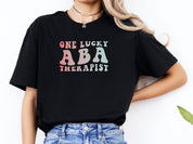 One Lucky ABA Therapist Tee-Neurodiversity, ADHD & Autism Awareness & Acceptance T-Shirt by Daily Bloom
