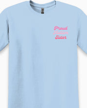 Proud Autism Sister Tee-Neurodiversity, ADHD & Autism Awareness & Acceptance T-Shirt by Daily Bloom