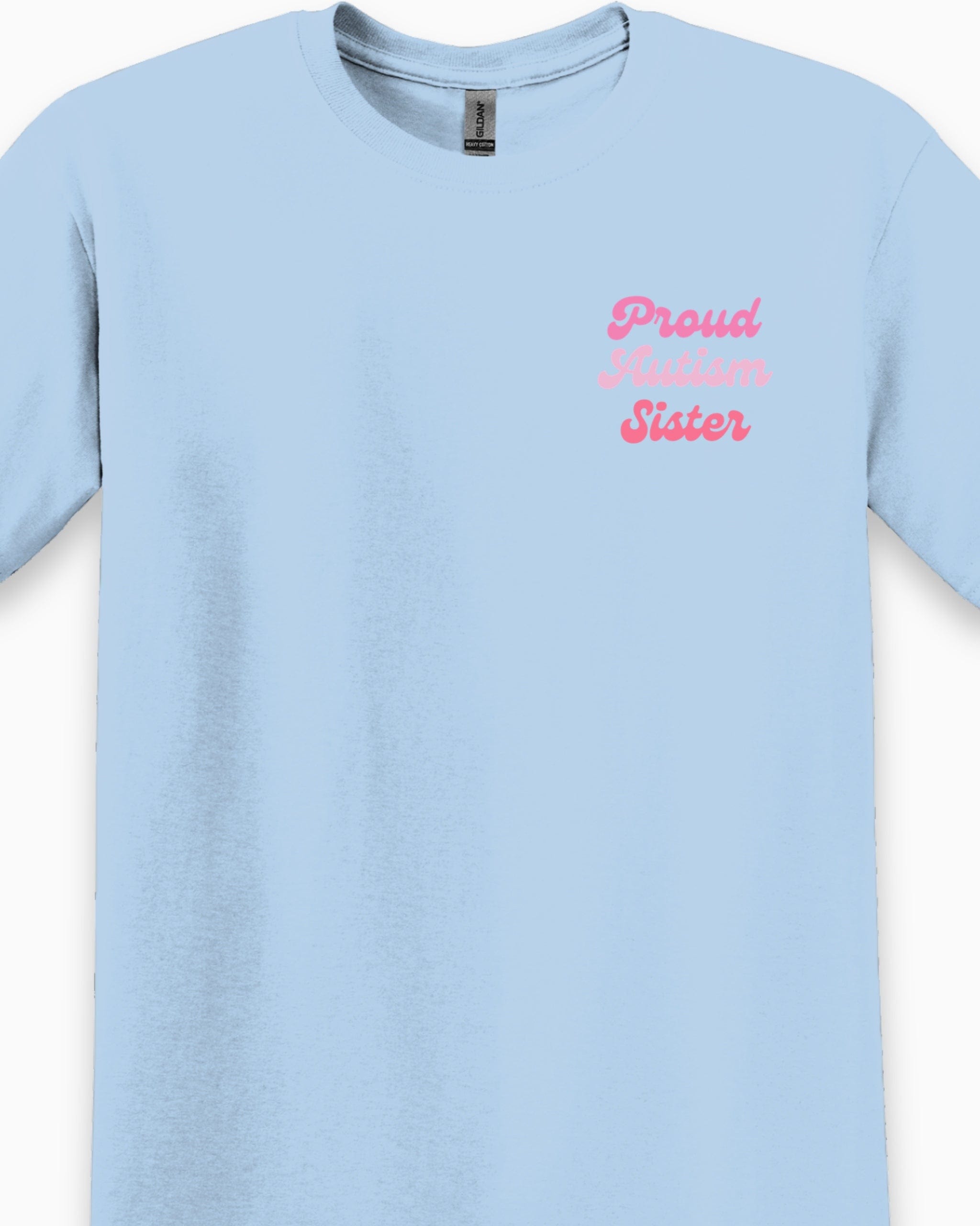 Proud Autism Sister Tee-Neurodiversity, ADHD & Autism Awareness & Acceptance T-Shirt by Daily Bloom