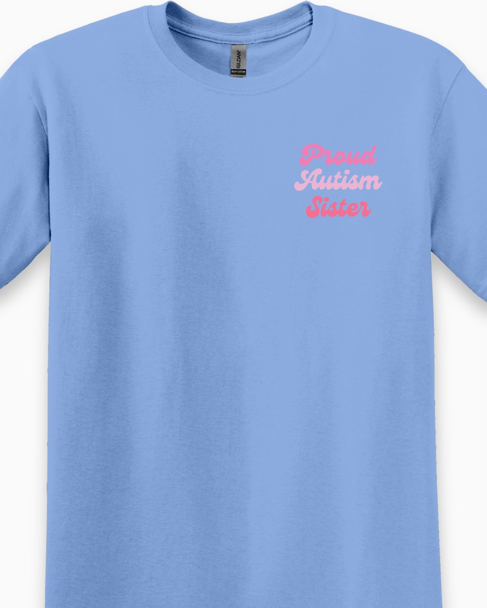 Proud Autism Sister Tee-Neurodiversity, ADHD & Autism Awareness & Acceptance T-Shirt by Daily Bloom