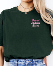 Proud Autism Sister Tee-Neurodiversity, ADHD & Autism Awareness & Acceptance T-Shirt by Daily Bloom