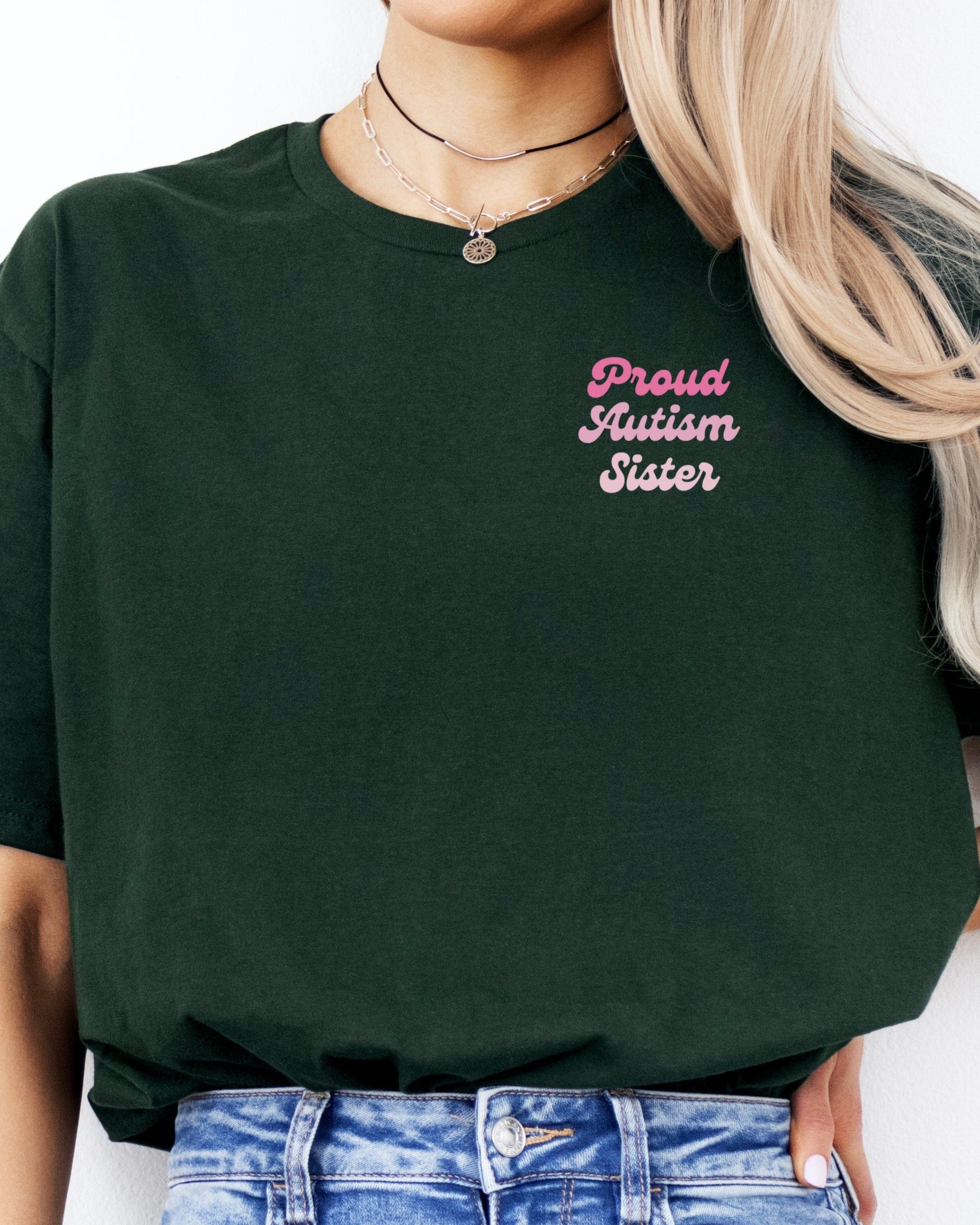 Proud Autism Sister Tee-Neurodiversity, ADHD & Autism Awareness & Acceptance T-Shirt by Daily Bloom