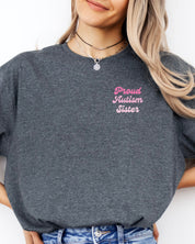 Proud Autism Sister Tee-Neurodiversity, ADHD & Autism Awareness & Acceptance T-Shirt by Daily Bloom