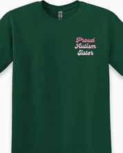 Proud Autism Sister Tee-Neurodiversity, ADHD & Autism Awareness & Acceptance T-Shirt by Daily Bloom