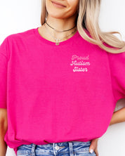 Proud Autism Sister Tee-Neurodiversity, ADHD & Autism Awareness & Acceptance T-Shirt by Daily Bloom