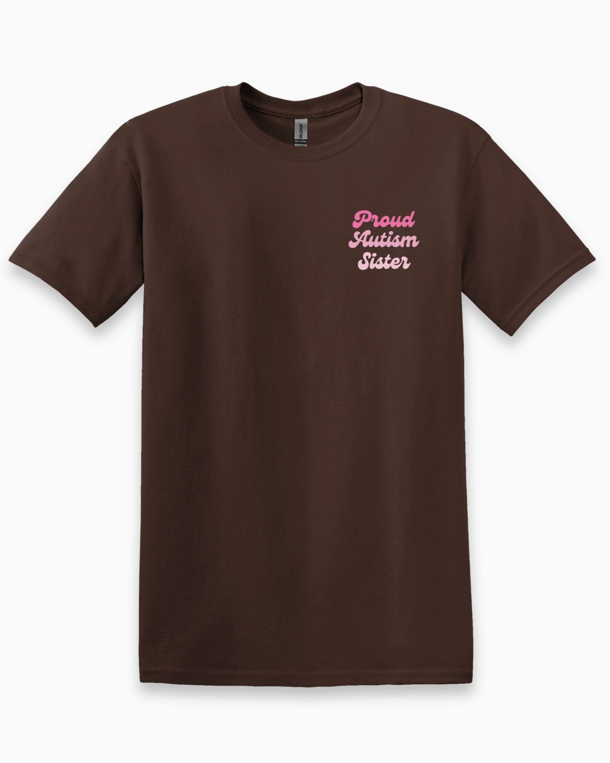 Proud Autism Sister Tee-Dark Chocolate-Neurodiversity, ADHD & Autism Awareness & Acceptance T-Shirt by Daily Bloom