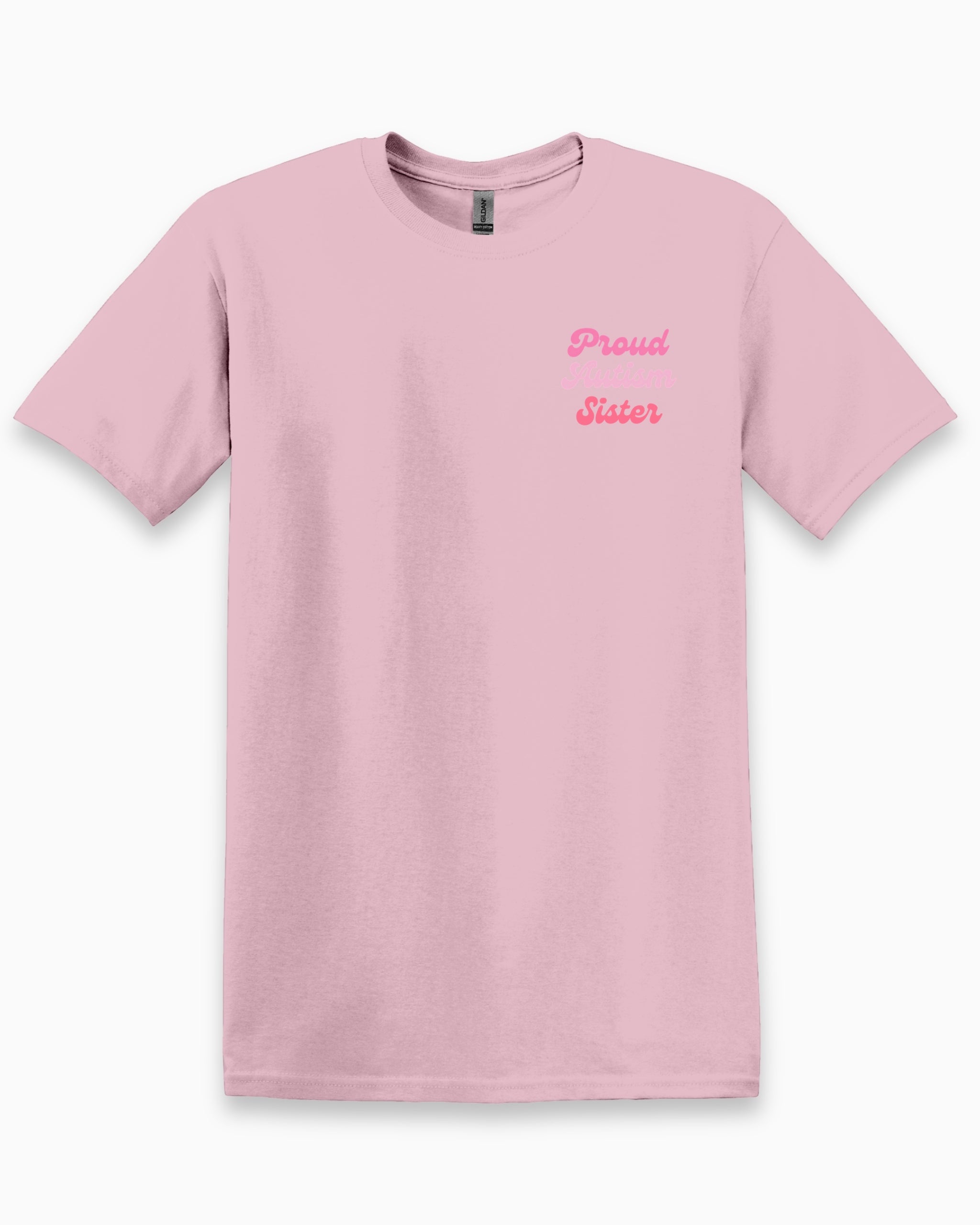 Proud Autism Sister Tee-Light Pink-Neurodiversity, ADHD & Autism Awareness & Acceptance T-Shirt by Daily Bloom
