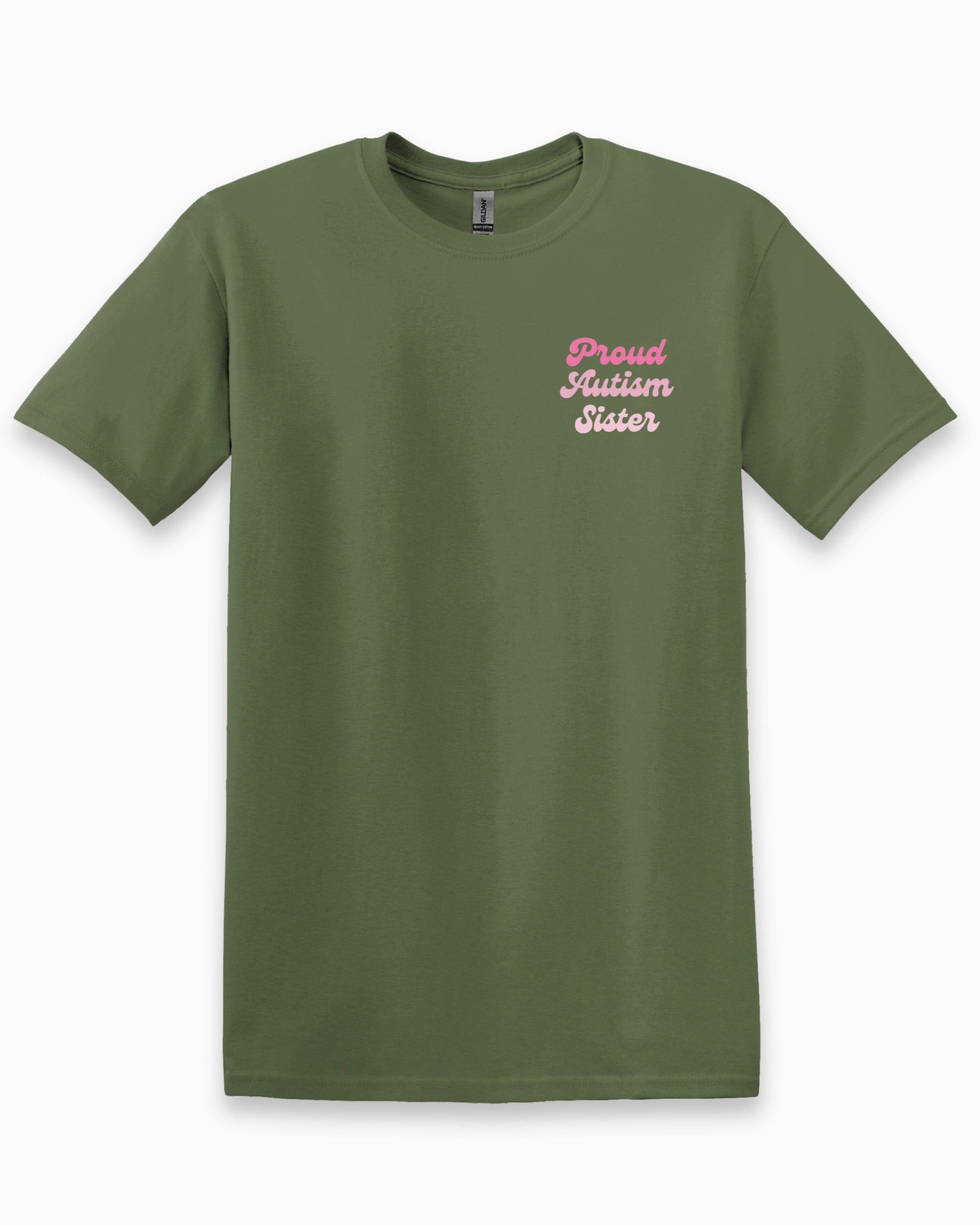 Proud Autism Sister Tee-Military Green-Neurodiversity, ADHD & Autism Awareness & Acceptance T-Shirt by Daily Bloom
