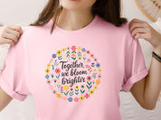 Together We Bloom Brighter Tee-Neurodiversity, ADHD & Autism Awareness & Acceptance T-Shirt by Daily Bloom