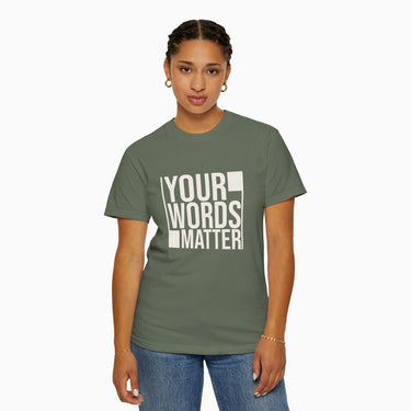 Autism T-Shirt - Your Words Matter - Bold Statement Comfort Colors Tee - Daily Bloom