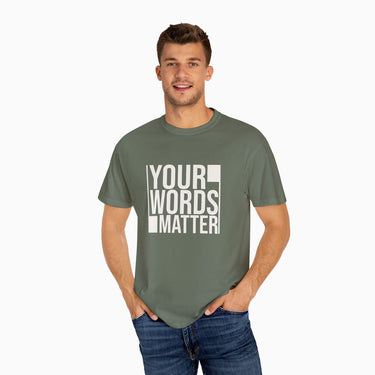 Autism T-Shirt - Your Words Matter - Bold Statement Comfort Colors Tee - Daily Bloom