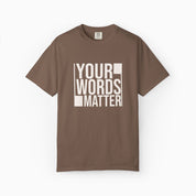 Autism T-Shirt By Daily Bloom Your Words Matter - Bold Statement Comfort Colors Tee Espresso / S